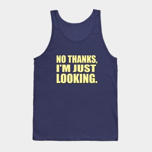 I'm Just Looking Tank Top